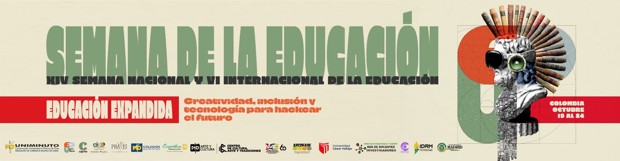 Semana de la Educación — XIV Semana Nacional y VI Internacional de la Educación. Educación Expandida: creatividad, inclusión y tecnología para hackear el futuro. Colombia, octubre 19 al 24 de 2026.
